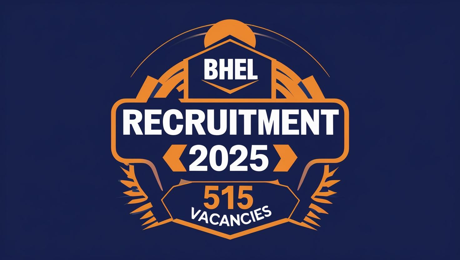 BHEL Recruitment 2025, Apply for 515 Vacancies
